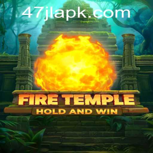 FireTemple: A Immersive Gaming Experience with 47JL
