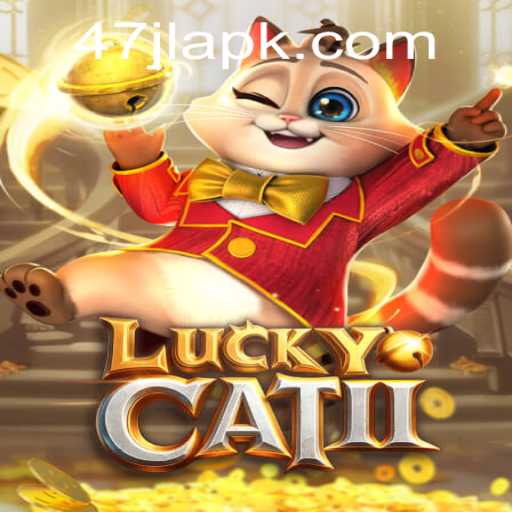 Unveiling LuckyCatII: The Ultimate Gaming Experience with 47JL